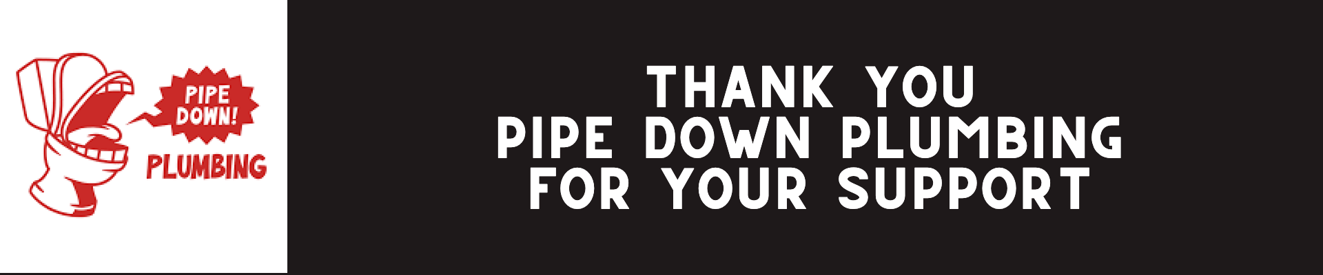 PIPEDOWN